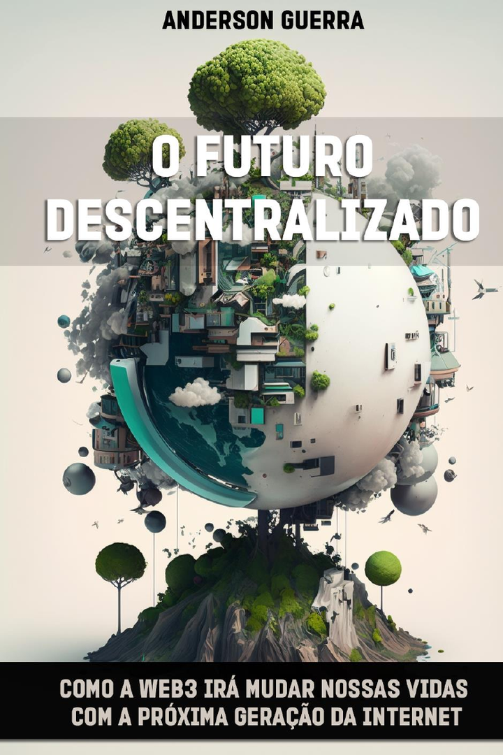 Capa de O Futuro Descentralizado, de Anderson Guerra